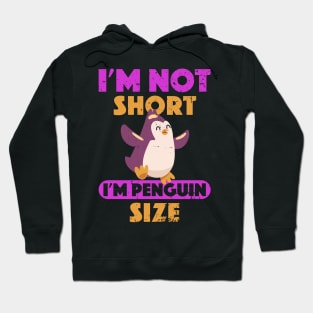 Ready to fly I'm Not Short I'm Penguin Size Short Funny Hoodie